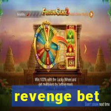 revenge bet